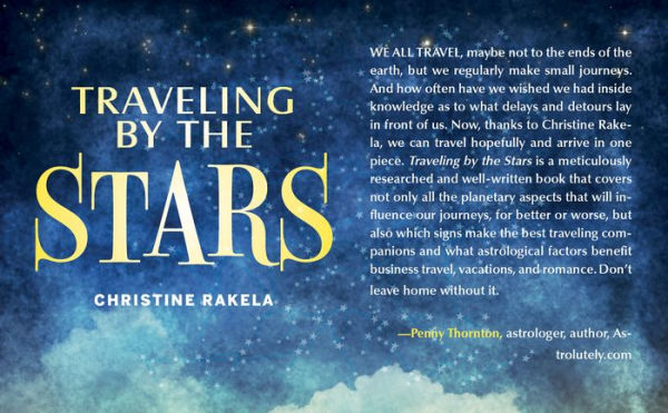 TRAVELING BY THE STARS: Have the Best Trip Possible Using Astrology!