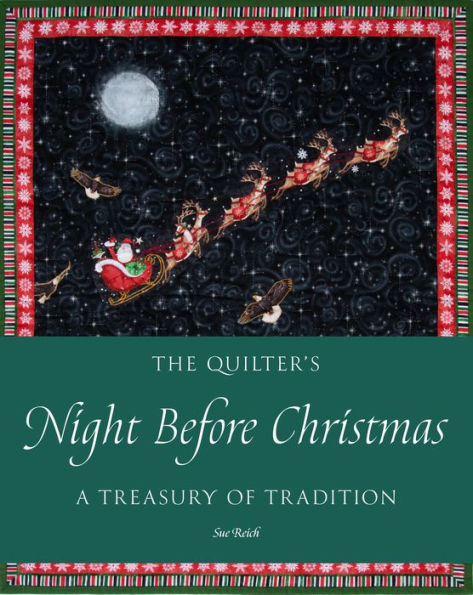 The Quilter's Night Before Christmas: A Treasury of Tradition