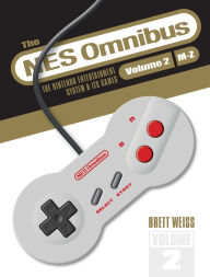 Text book downloader The NES Omnibus: The Nintendo Entertainment System and Its Games, Volume 2 (M-Z) English version  by Brett Weiss 9780764362484