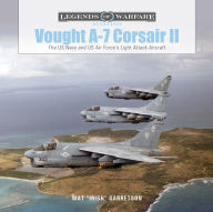 Electronics ebooks free downloads Vought A-7 Corsair II: The US Navy and US Air Force's Light Attack Aircraft (English literature) 9780764362613 ePub RTF
