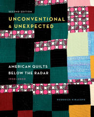 Electronic ebooks download Unconventional & Unexpected, 2nd Edition: American Quilts Below the Radar, 1950-2000 MOBI ePub FB2 9780764363023 English version