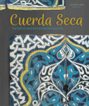 Alternative view 1 of Cuerda Seca: The Definitive Guide to Cuerda Seca Tile
