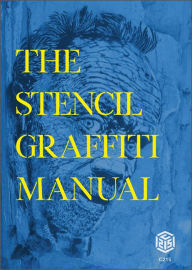 The Stencil Graffiti Manual