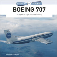 Free to download e-books Boeing 707: A Legends of Flight Illustrated History