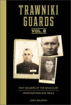 Alternative view 1 of Trawniki Guards: Foot Soldiers of the Holocaust: Vol. 2, Investigations and Trials