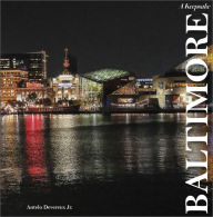 Title: Baltimore: A Keepsake, Author: Antelo Devereux Jr.