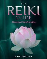 Title: The Reiki Guide: A Journey of Transformation, Author: Sam Goddard