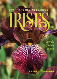 Free digital books to download Dwarf and Median Bearded Irises: Jewels of the Iris World 9780764363894