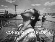 Title: Coney Island People: 50 Years, 1970-2020, Author: Harvey Stein