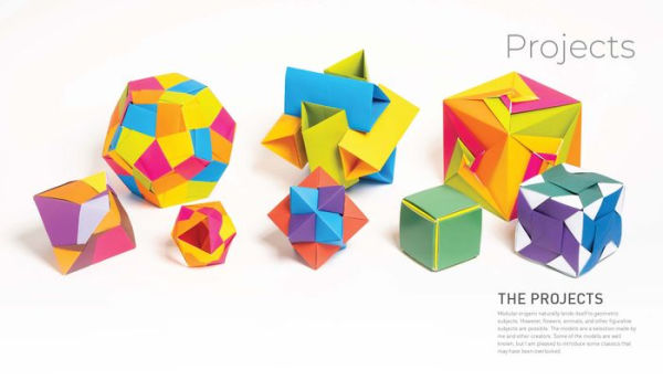 Modular Origami: 18 Colorful and Customizable Folded Paper Sculptures