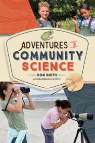 Download free ebook for itouch Adventures in Community Science: Notes from the Field and a How-To Guide for Saving Species and Protecting Biodiversity