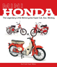 Free downloads of ebooks for kobo Mini Honda: The Legendary Little Motorcycles Super Cub, Dax, Monkey