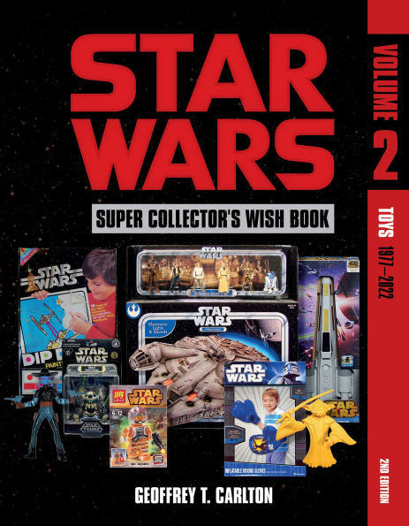 Star Wars Super Collector's Wish Book, Vol. 2: Toys, 1977-2022