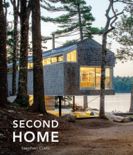 Title: Second Home: A Different Way of Living, Author: Stephen Crafti