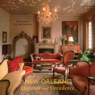 Title: New Orleans: Elegance and Decadence, Author: Randolph Delehanty