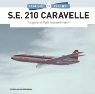 Free downloadable books for ipods S.E. 210 Caravelle: A Legends of Flight Illustrated History iBook PDB FB2