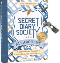 Secret Diary Society All About Me: A Bold & Brave Question & Answer Book for Self-Discovery - Write Your Own Story