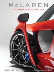Title: McLaren: The Road Cars, 2010-2024, Author: Kyle Fortune