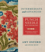 Book downloads for free ipod Intermediate & Advanced Punch Needle Rug Hooking: Techniques, Projects, and Inspirations