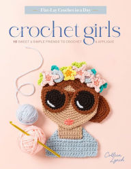 Free audiobook download to cd Crochet Girls: 10 Sweet & Simple Friends to Crochet & Appliqué 9780764368035 in English by Colleen Lynch