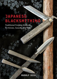 Books pdf files free download Japanese Blacksmithing: Traditional Forging Methods for Knives, Swords, and Tools PDB iBook (English Edition)