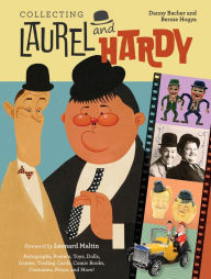 Online google book downloader pdf Collecting Laurel and Hardy: Autographs, Posters, Toys, Dolls, Games, Trading Cards, Comic Books, Costumes, Props, and More! in English by Danny Bacher, Bernie Hogya, Leonard Maltin FB2 9780764368523