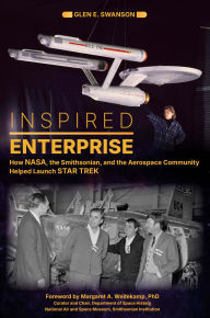 Free downloadable books for ebooks Inspired Enterprise: How NASA, the Smithsonian, and the Aerospace Community Helped Launch Star Trek FB2 CHM by Glen E. Swanson, Margaret A. Weitekamp (English literature) 9780764369360