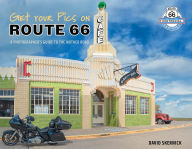 Title: Get Your Pics on Route 66: A Photographer's Guide to the Mother Road, Author: David Skernick
