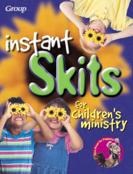 Title: Instant Skits for Children's Ministry, Author: John Duckworth