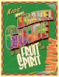 Title: Kids' Travel Guide to the Fruit of the Spirit, Author: Group Publishing