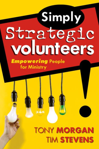 Simply Strategic Volunteers: Empowering People for Ministry