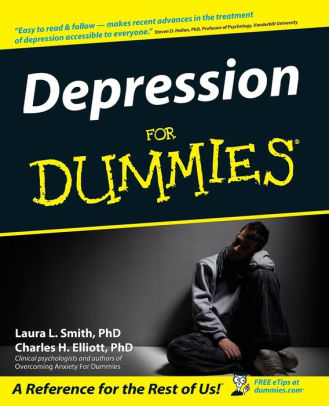 Depression For Dummies By Laura L Smith Charles H Elliott Paperback Barnes Noble