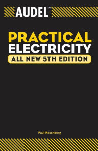 Title: Audel Practical Electricity / Edition 5, Author: Paul Rosenberg