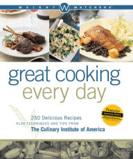 Title: Weight Watchers Great Cooking Every Day: 250 Recipes from the Culinary Institute of America, Author: Weight Watchers