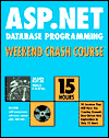 Asp.Net Database Programming Weekend Crash Course with CD-ROM