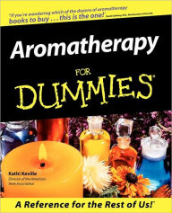 Title: Aromatherapy For Dummies, Author: Kathi Keville