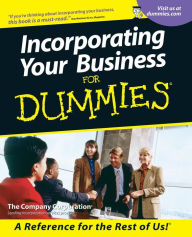 Title: Incorporating Your Business For Dummies, Author: The Company Corporation