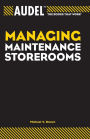 Audel Managing Maintenance Storerooms / Edition 1