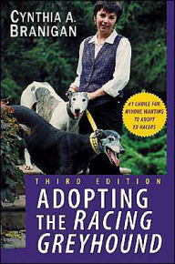 Title: Adopting the Racing Greyhound, Author: Cynthia A. Branigan
