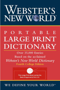 Title: Webster's New World Portable Large Print Dictionary, Second Edition, Author: The Editors of the Webster's New Wo