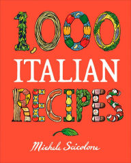 Title: 1,000 Italian Recipes, Author: L. Ingroia