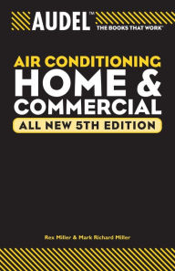 Title: Audel Air Conditioning Home and Commercial / Edition 5, Author: Rex Miller