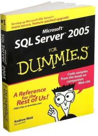 Microsoft SQL Server 2005 for Dummies