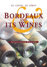 Title: Bordeaux and its Wines, Seventeenth Edition - Under the direction of Bruno Boidron / Edition 17, Author: Charles Cocks