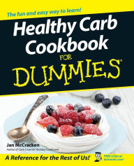Title: Healthy Carb Cookbook For Dummies, Author: Jan McCracken