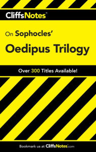 Title: CliffsNotes on Sophocles' Oedipus Trilogy, Author: Regina Higgins