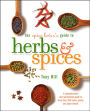 The Spice Lover's Guide To Herbs And Spices