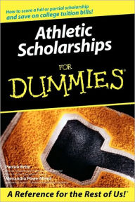 Title: Athletic Scholarships For Dummies, Author: Pat Britz
