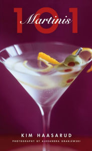 Title: 101 Martinis, Author: Kim Haasarud