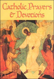 Title: Catholic Prayers and Devotions, Author: Redemptorist Pastoral Publication